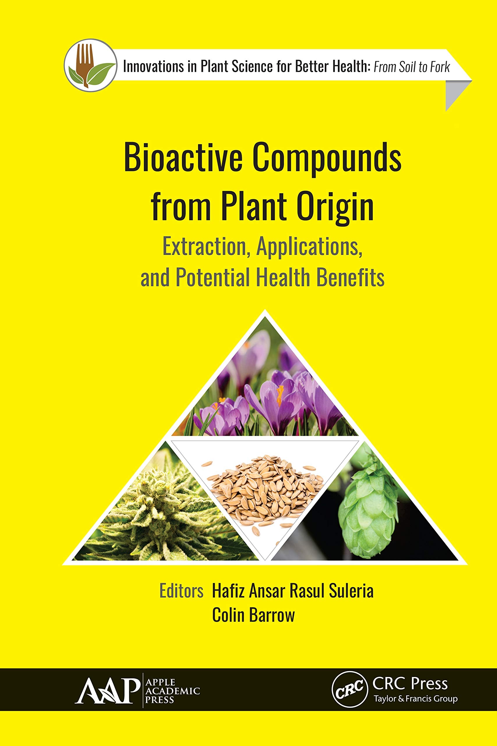 Bioactive Compounds from Plant Origin: Extraction, Applications, and Potential Health Benefits (Innovations in Plant Science for Better Health) Business, Finance & Career
