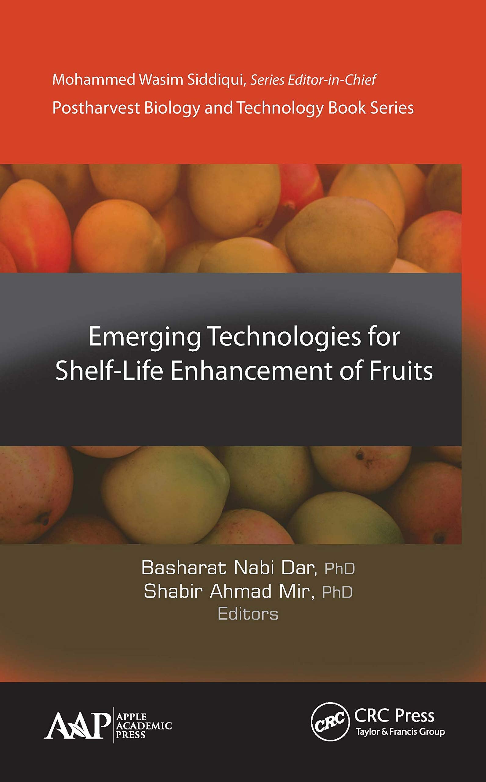 Emerging Technologies for Shelf-Life Enhancement of Fruits Business, Finance & Career