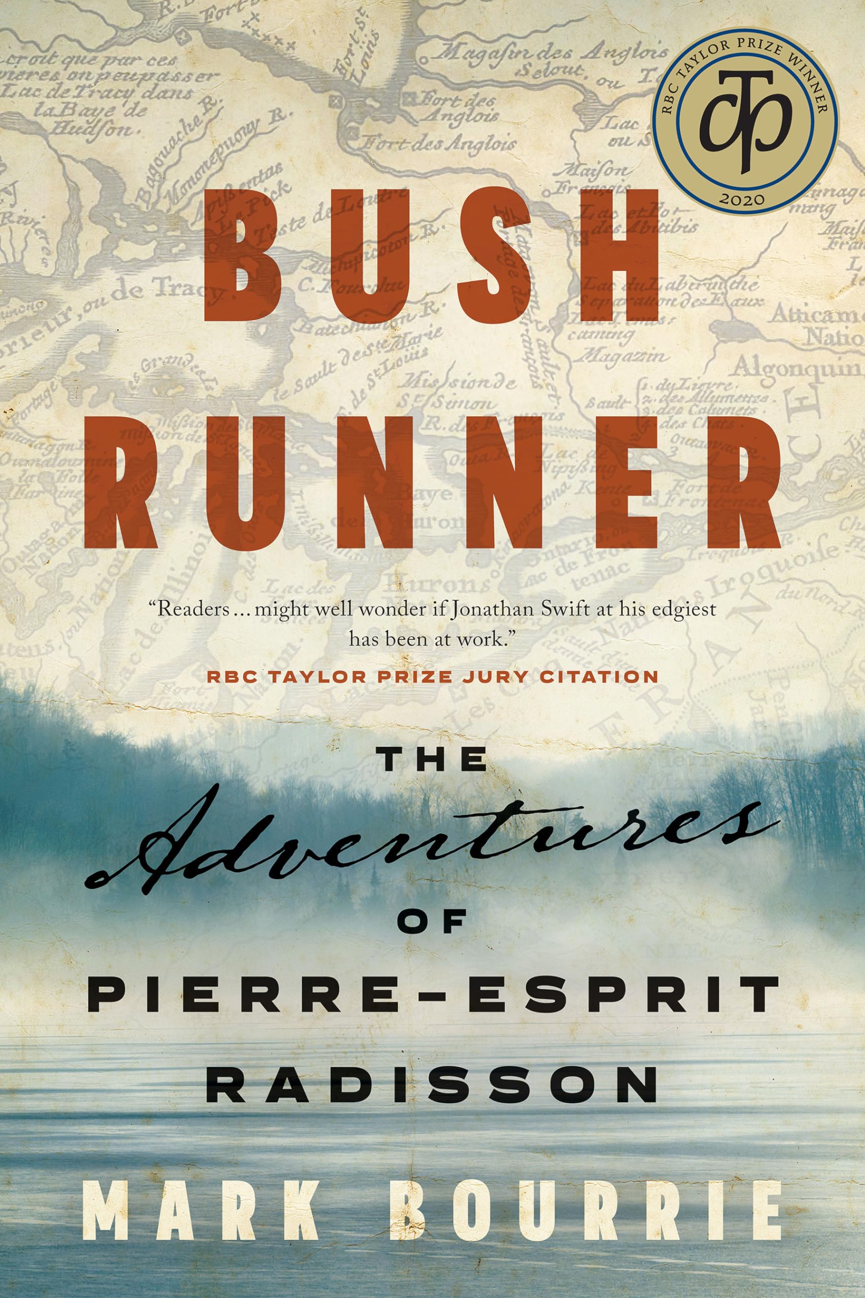 Bush Runner: The Adventures of Pierre-Esprit Radisson (Untold Lives Series) Memories