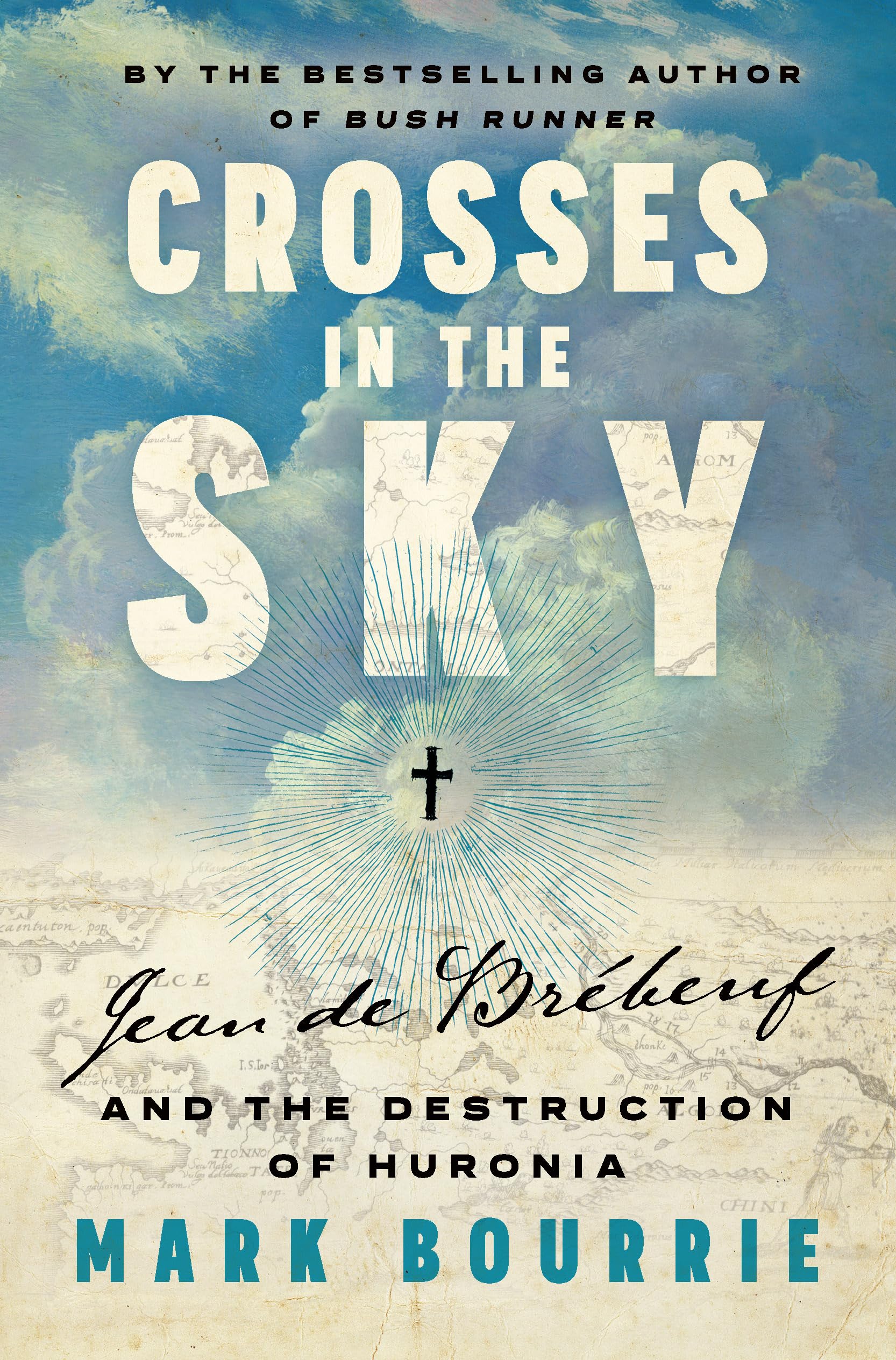 Crosses in the Sky: Jean de Brébeuf and the Destruction of Huronia Books