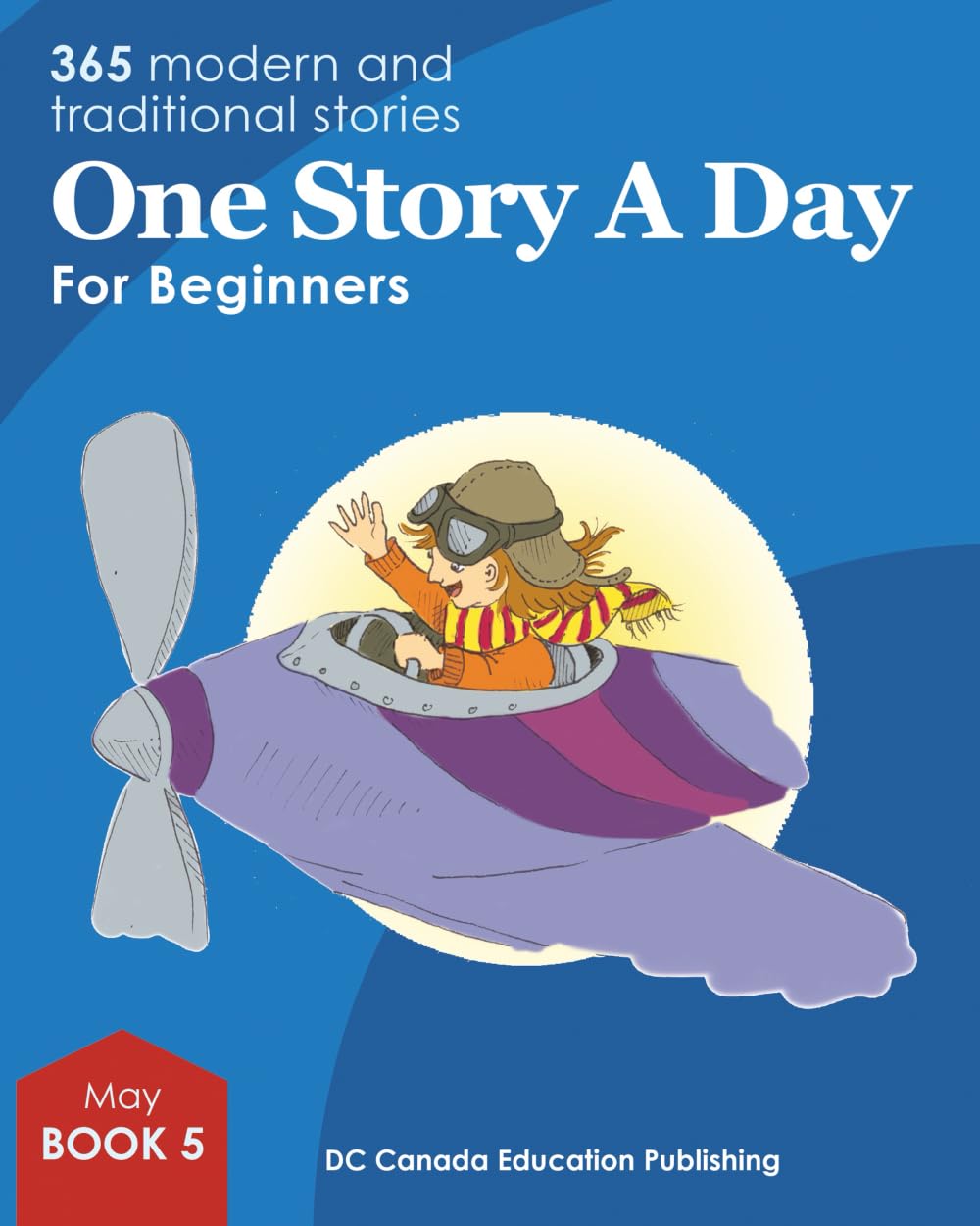 One Story a Day for Beginners: Book 5 for May Novels & Short Stories