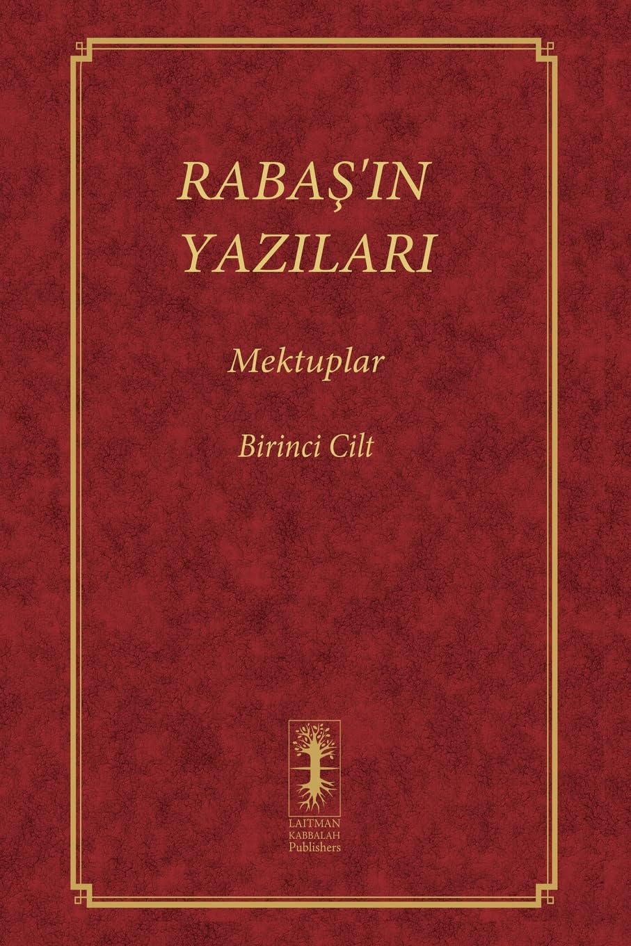 RABA¿'IN YAZILARI - MEKTUPLAR: Birinci Cilt (Rabaş, Band 1) Religion & Esotericism