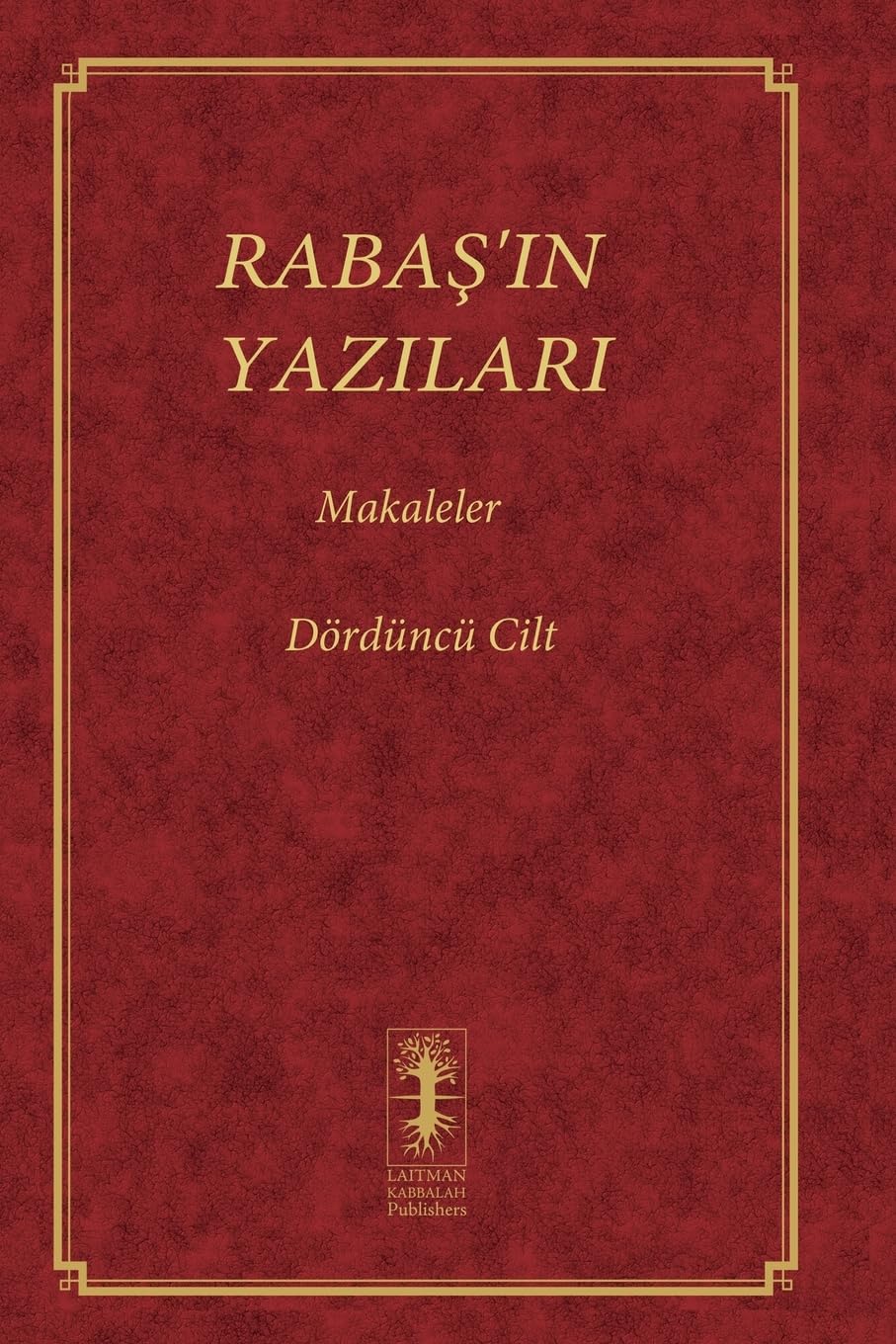 RABA¿'IN YAZILARI - MAKALELER: Dördüncü Cilt (Rabaş, Band 4) Religion & Esotericism