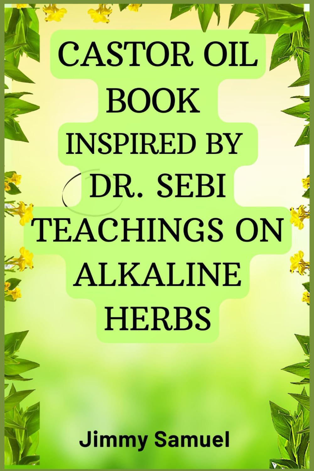 CASTOR OIL BOOK INSPIRED BY DR. SEBI TEACHINGS ON ALKALINE HERBS Health, Nutrition & Fitness