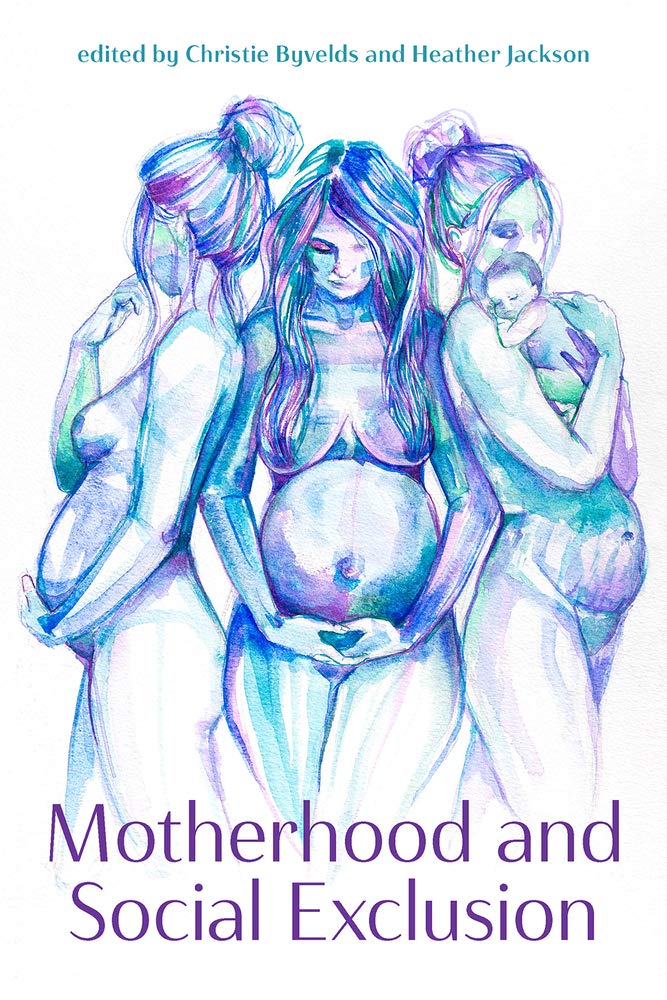 Motherhood and Social Exclusion book
