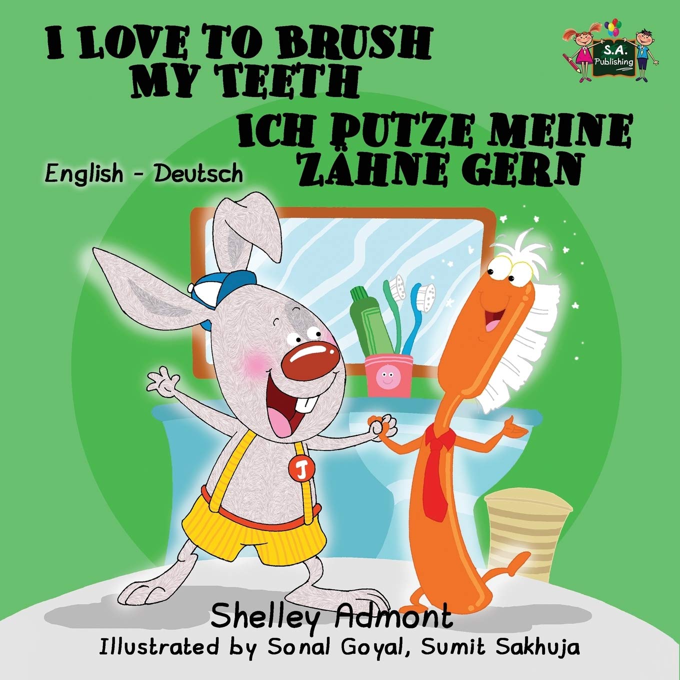 I Love to Brush My Teeth Ich putze meine Zähne gern Non-fiction
