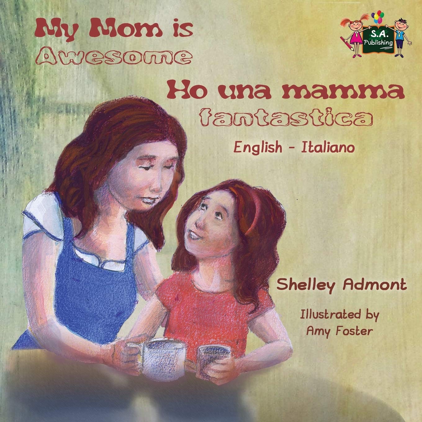 My Mom is Awesome Ho una mamma fantastica Foreign Languages ​​& Dictionaries