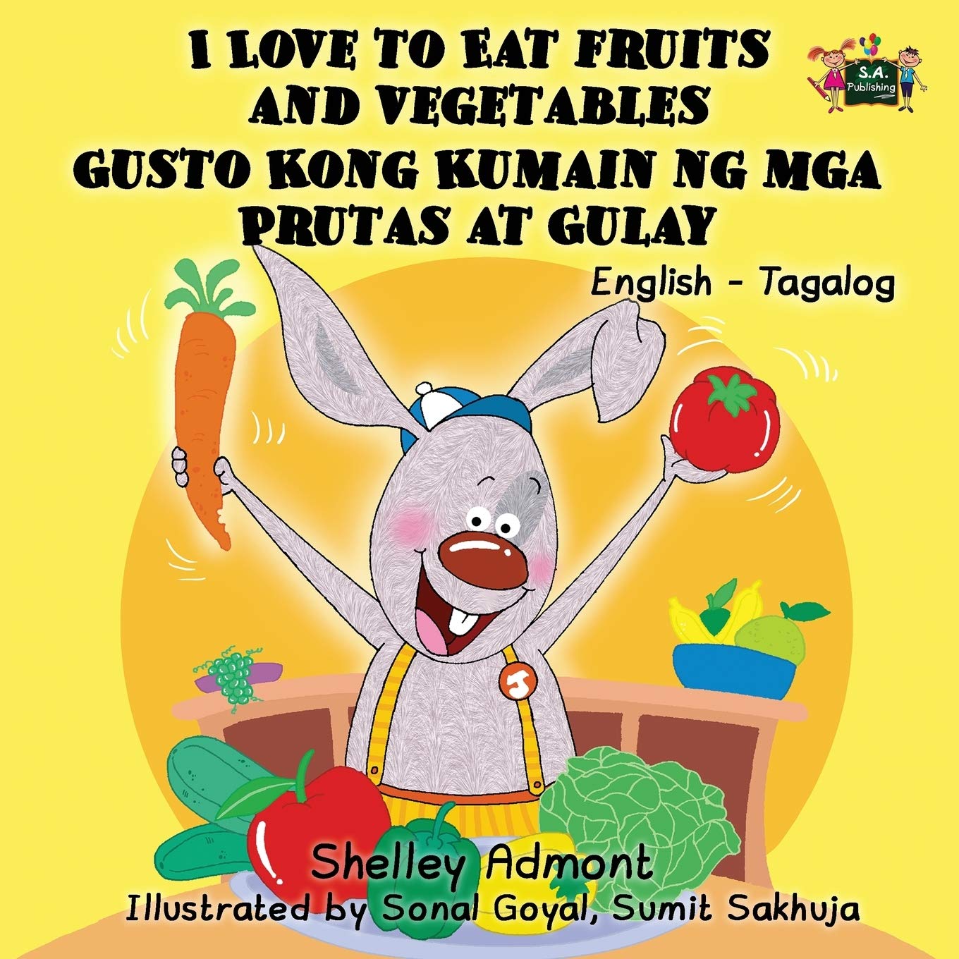 I Love to Eat Fruits and Vegetables Gusto Kong Kumain ng mga Prutas at Gulay Foreign Languages ​​& Dictionaries