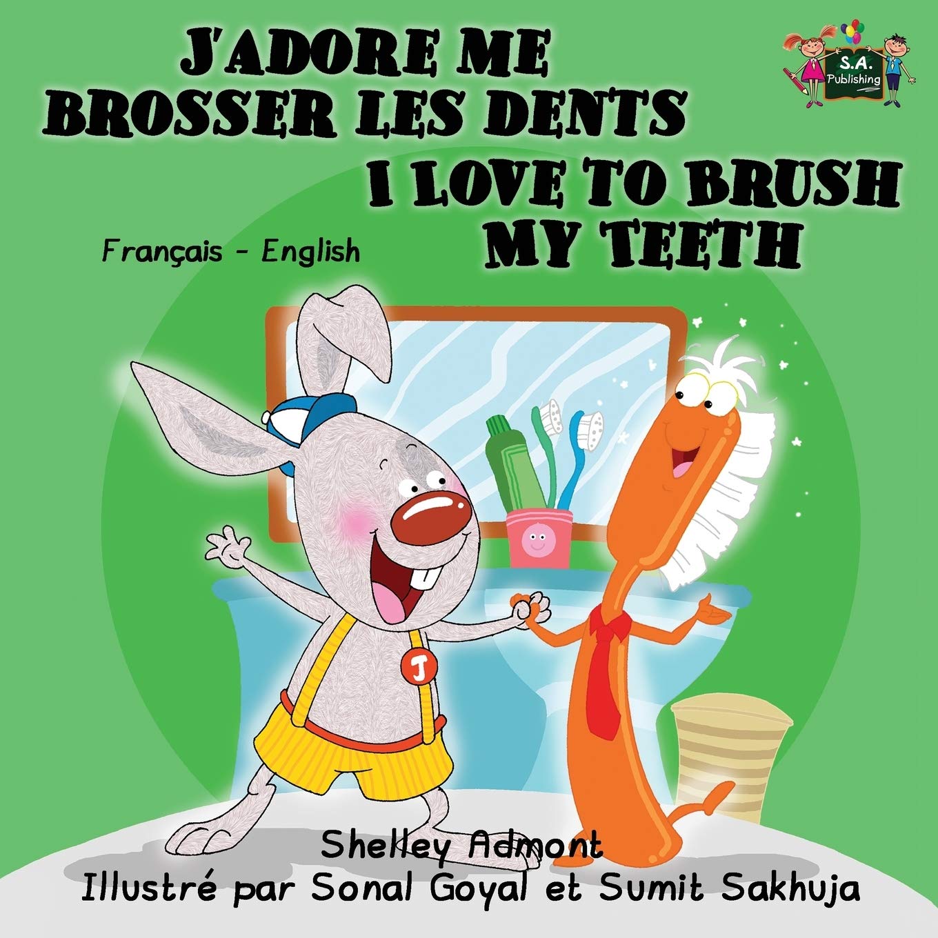 J'adore me brosser les dents I Love to Brush My Teeth Foreign Languages ​​& Dictionaries