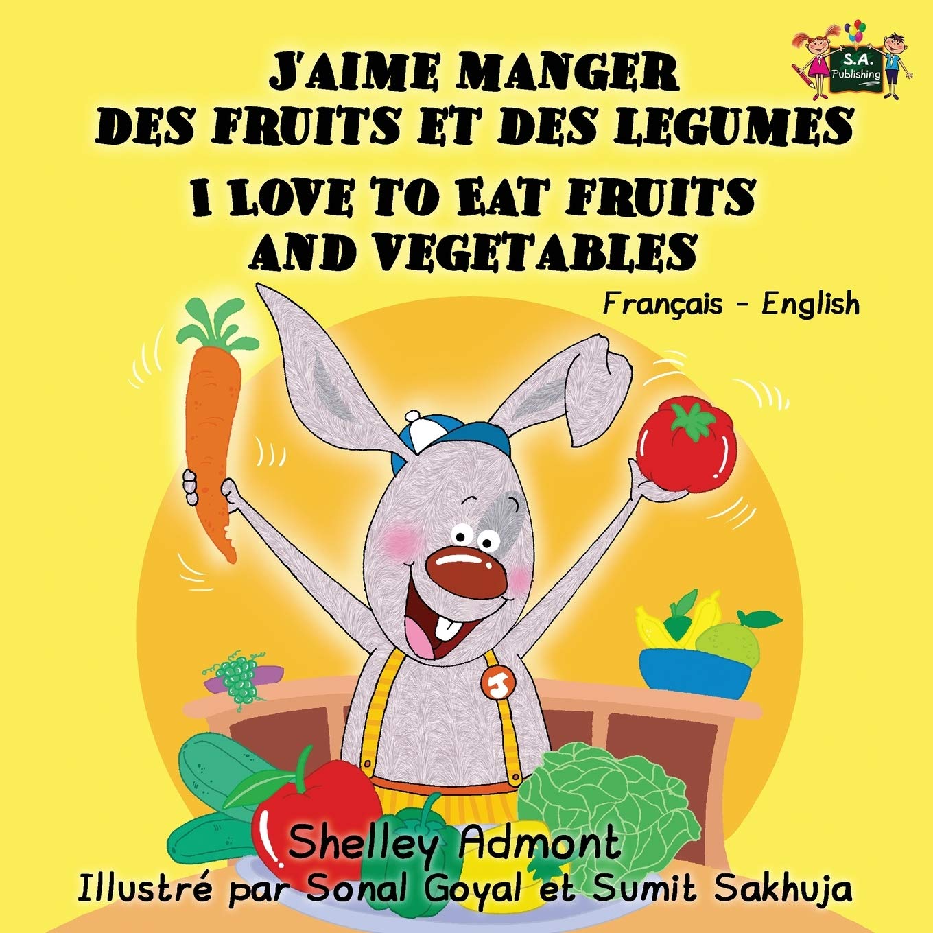 J'aime manger des fruits et des legumes I Love to Eat Fruits and Vegetables Foreign Languages ​​& Dictionaries