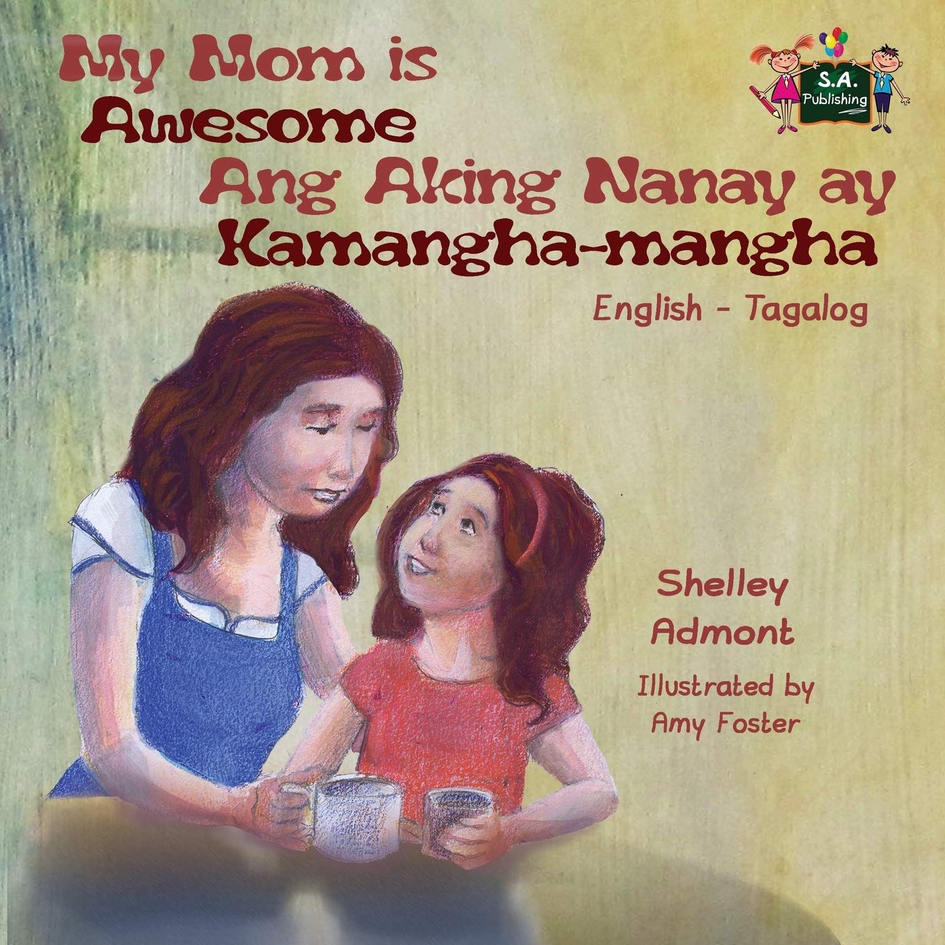 My Mom is Awesome Ang Aking Nanay ay Kamangha-mangha Foreign Languages ​​& Dictionaries