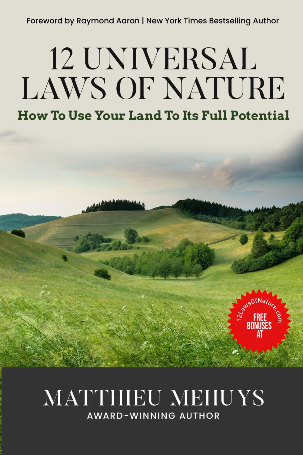 12 Universal Laws of Nature: How To Use Your Land To Its Full Potential book
