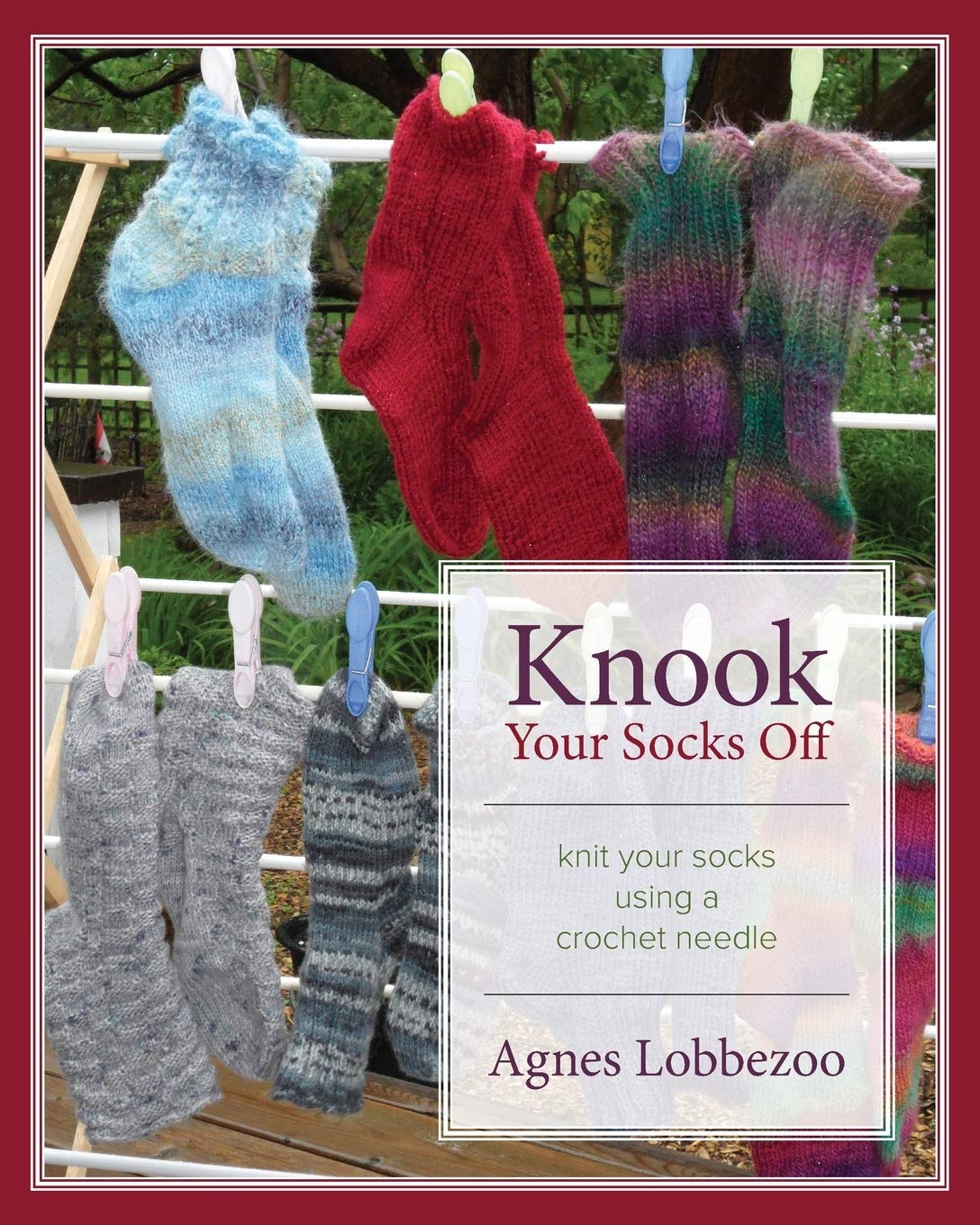 Knook Your Socks Off: Knit Your Socks Using a Crochet Needle Hobbies & Crafts