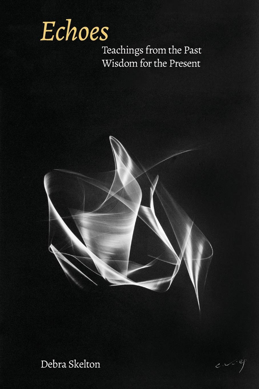 Echoes: Teachings from the Past, Wisdom for the Present Health, Nutrition & Fitness