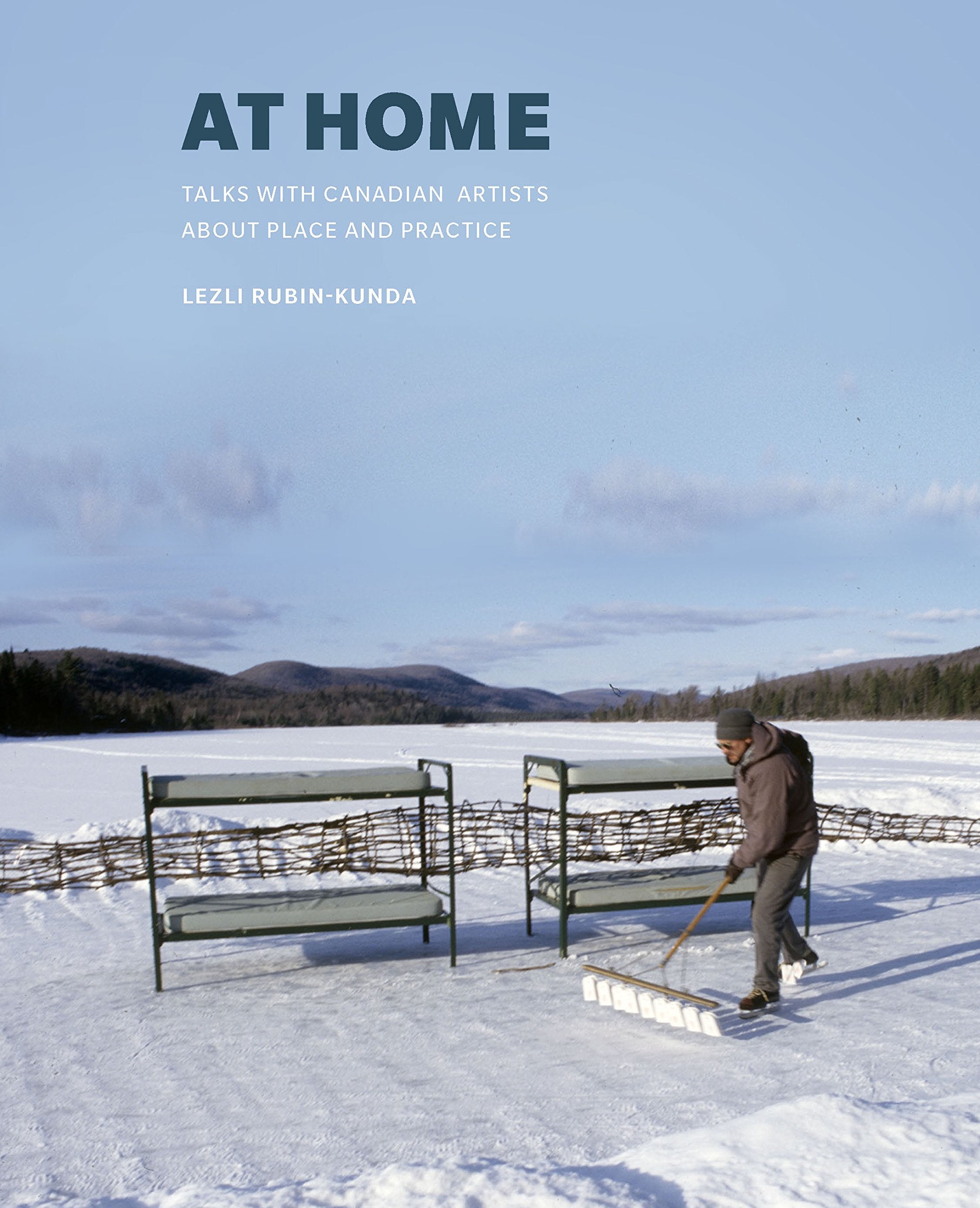 At Home: Talks With Canadian Artists About Place and Practice Film, Art & Culture