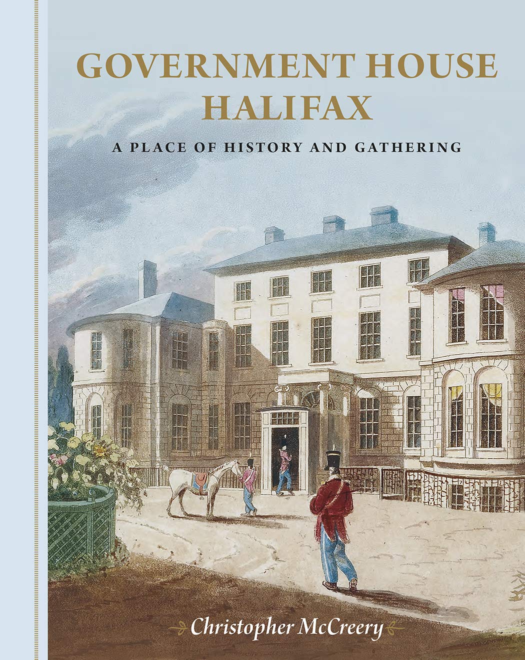 Government House Halifax: A Place of History and Gathering Architecture