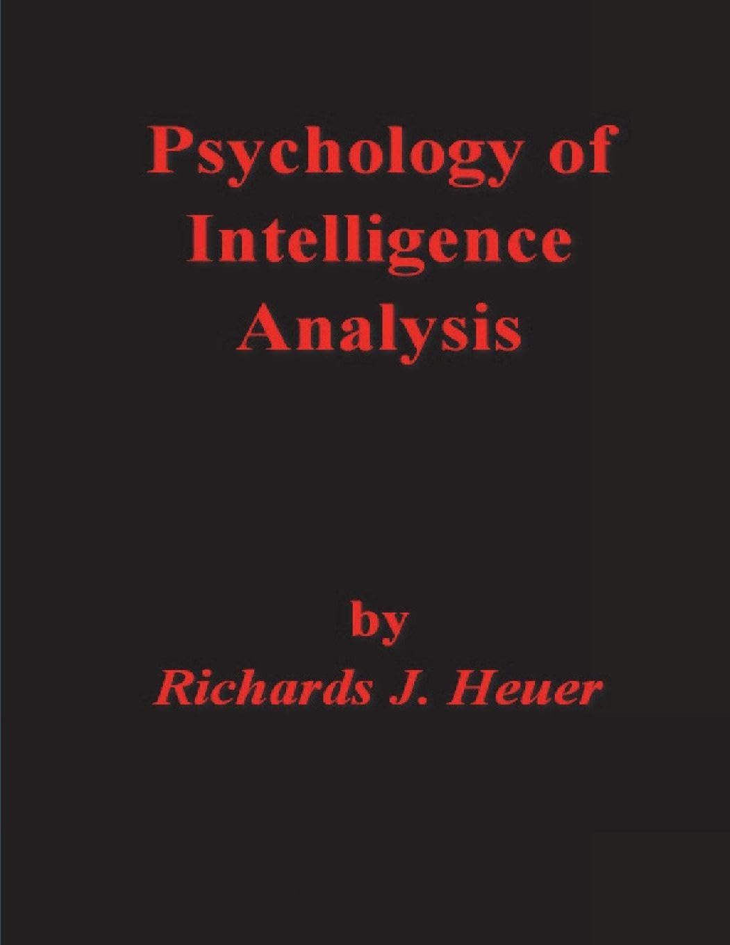 Psychology of Intelligence Analysis Law