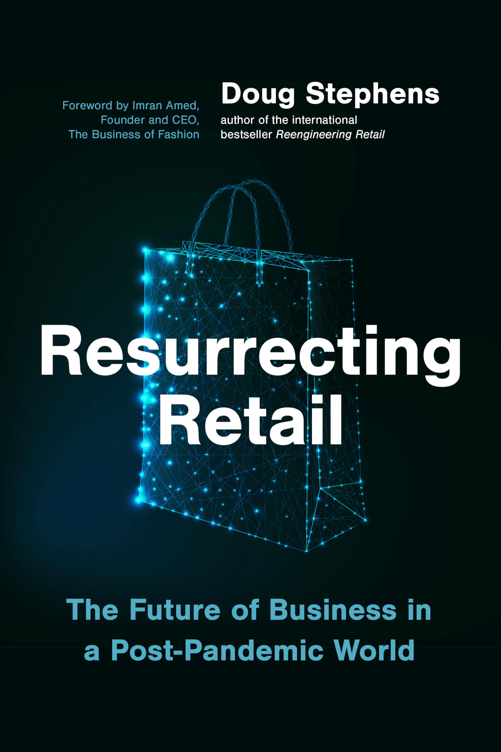 Resurrecting Retail: The Future of Business in a Post-Pandemic World Business, Finance & Career