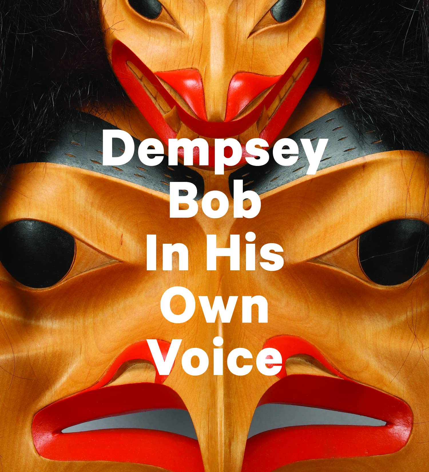 Dempsey Bob: In His Own Voice Books