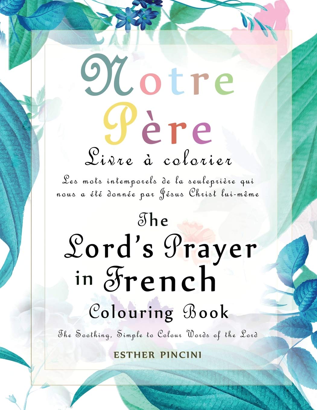 The Lord's Prayer in French Colouring Book - Notre Père Hobbies & Crafts