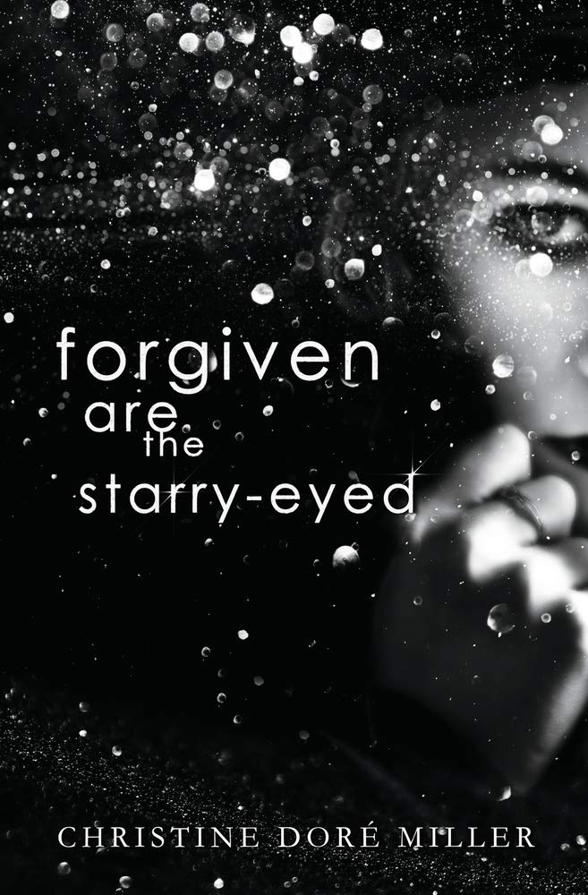 Forgiven Are the Starry-Eyed Books