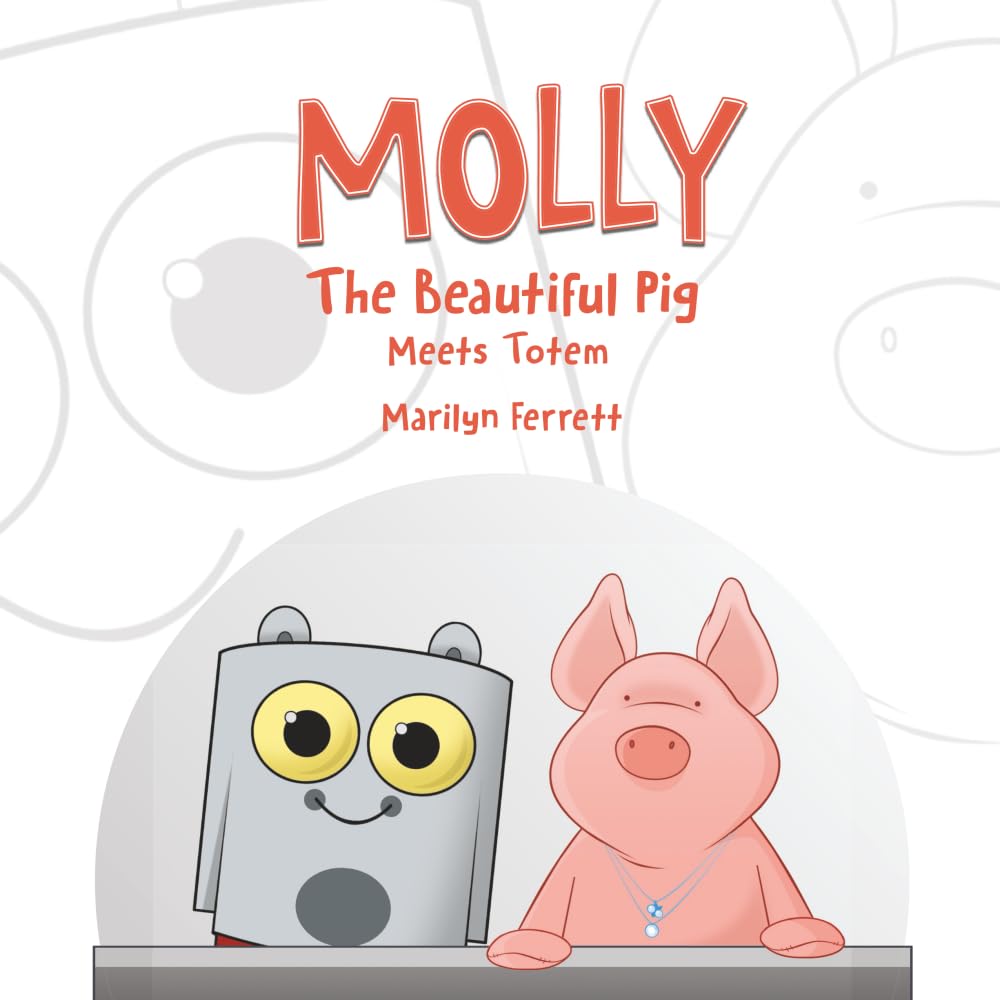 MOLLY The Beautiful Pig Meets Totem Non-fiction