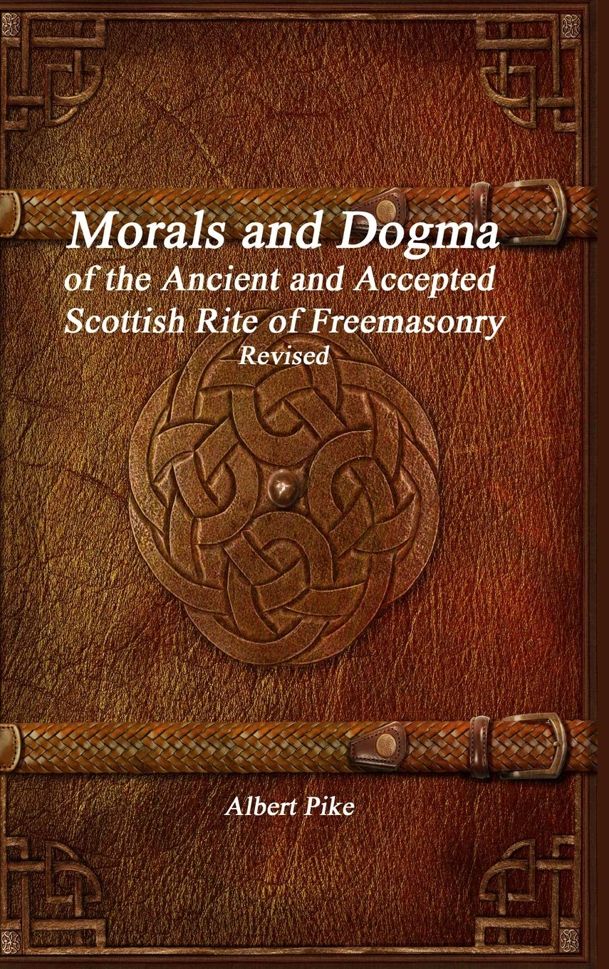 Morals and Dogma of the Ancient and Accepted Scottish Rite of Freemasonry Revised Books