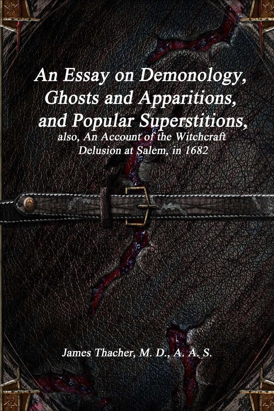An Essay on Demonology, Ghosts and Apparitions, and Popular Superstitions Religion & Esotericism