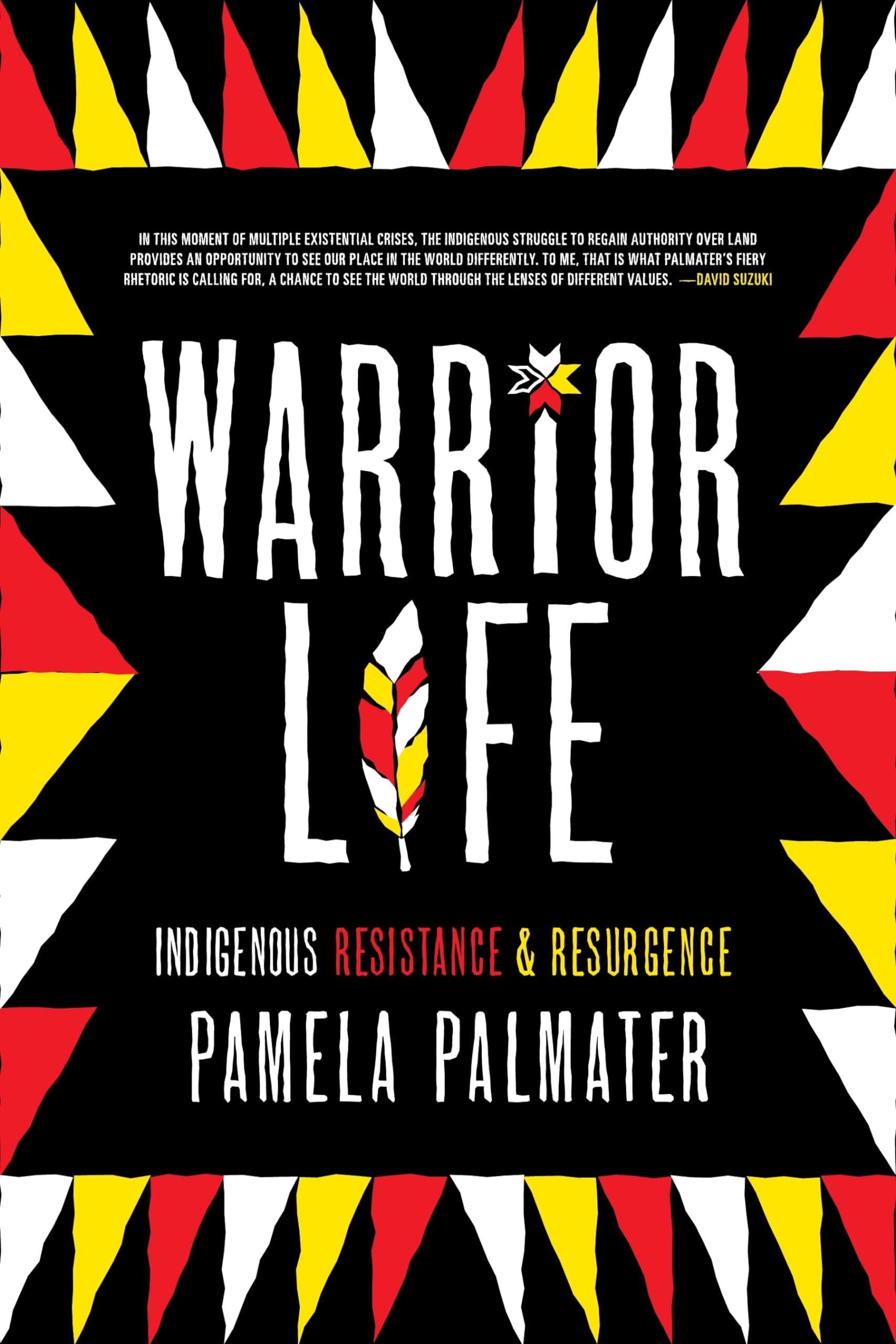 Warrior Life: Indigenous Resistance & Resurgence: Indigenous Resistance and Resurgence Books