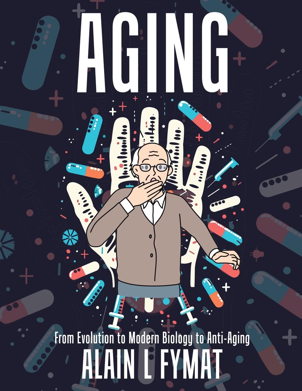 Aging: From Evolution to Modern Biology to Anti-Aging Health, Nutrition & Fitness