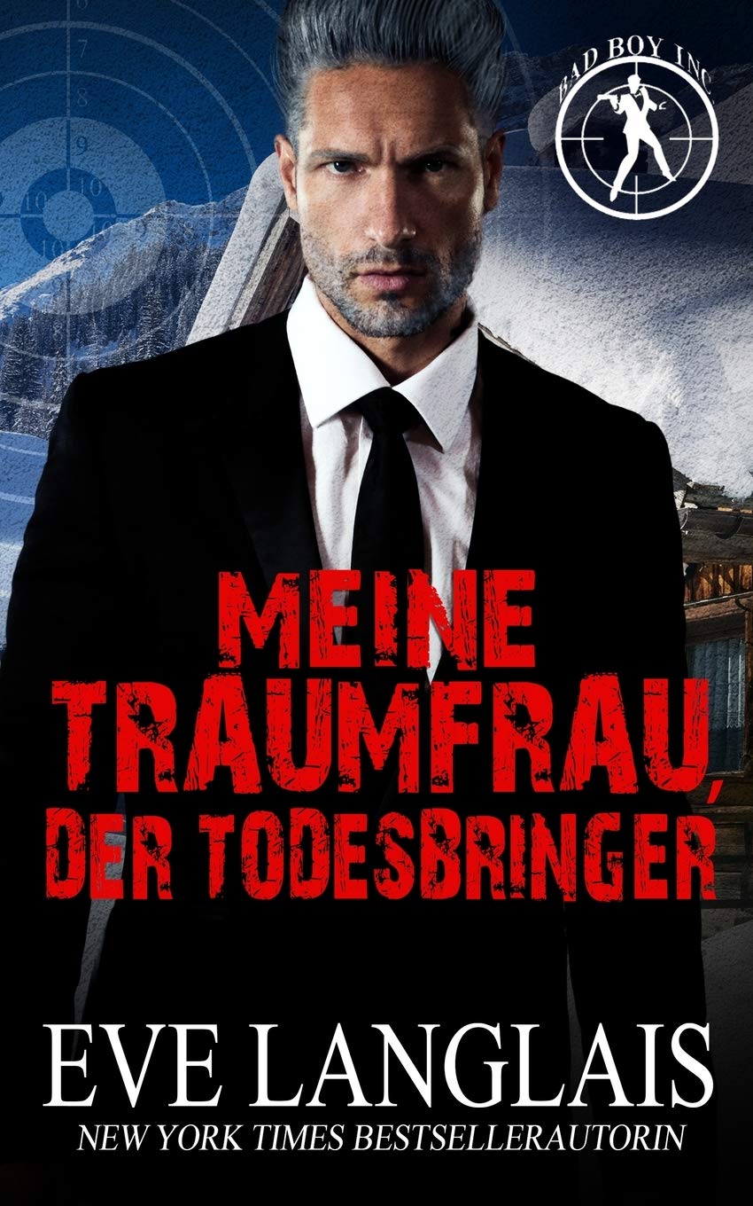 Meine Traumfrau, der Todesbringer (Die Bad Boy Inc., Band 3) Action & Adventure