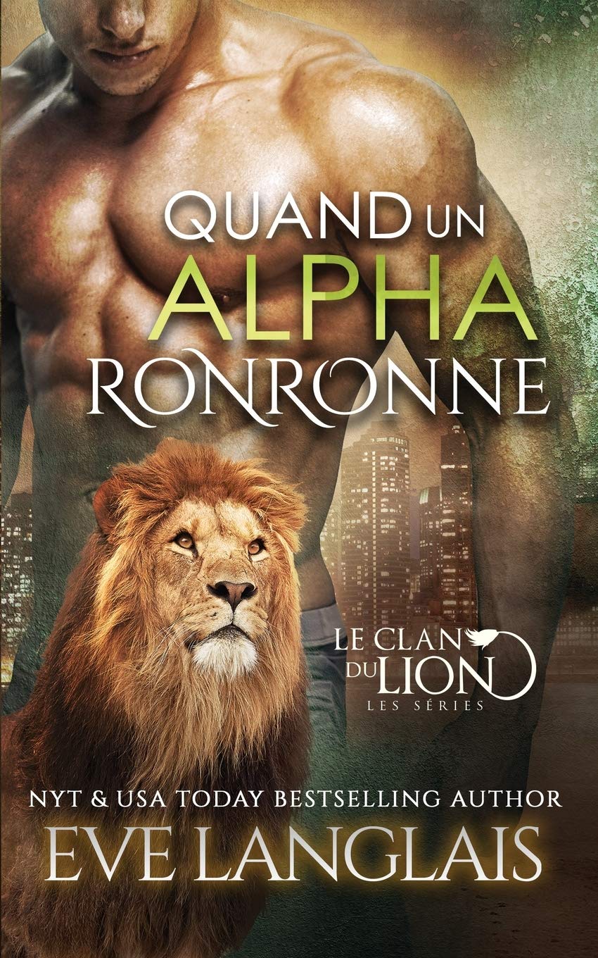 Quand un Alpha Ronronne (Le Clan du Lion, Band 1) Humour & Satire