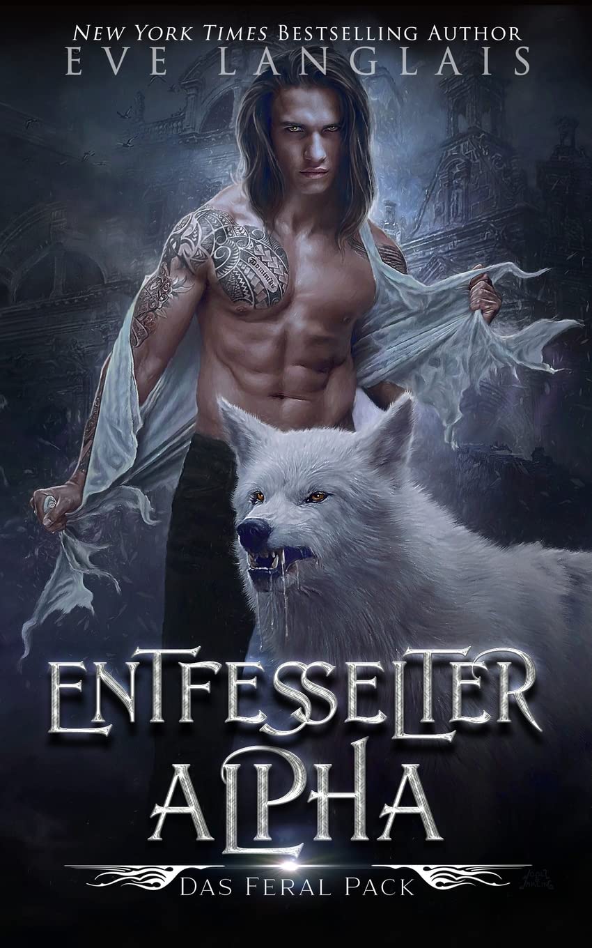 Entfesselter Alpha (Das Feral Pack, Band 1) Romance