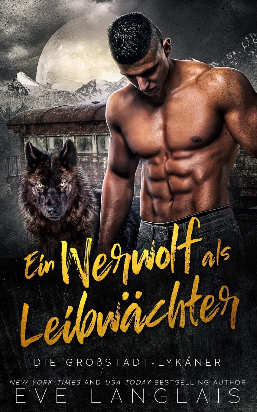 Ein Werwolf als Leibwächter (Die Großstadt-Lykaner, Band 4) Vampires & Bit-Lit