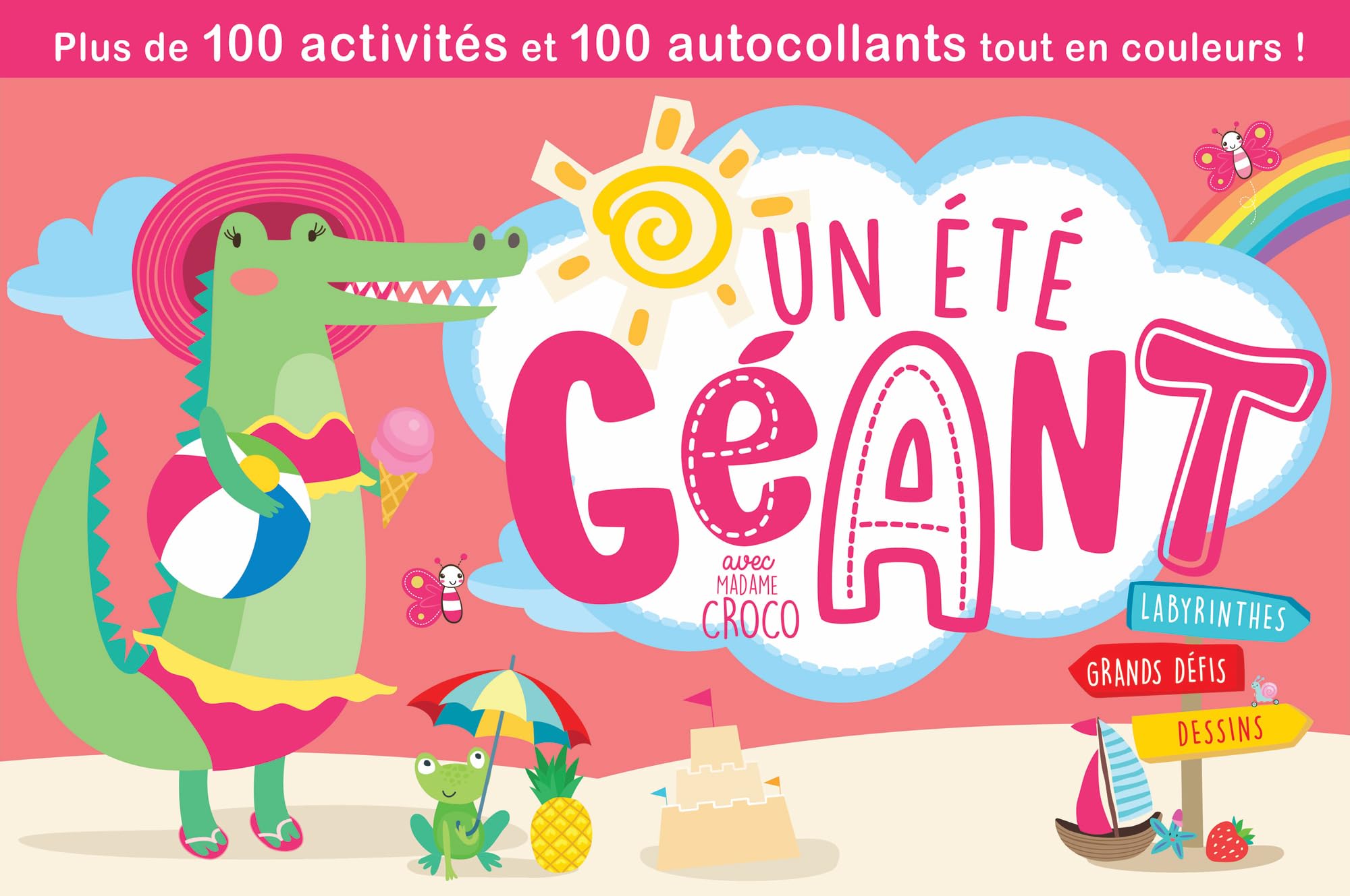 Un été géant avec Madame Croco: Plus de 100 activités et 100 autocollants tout en couleurs ! book
