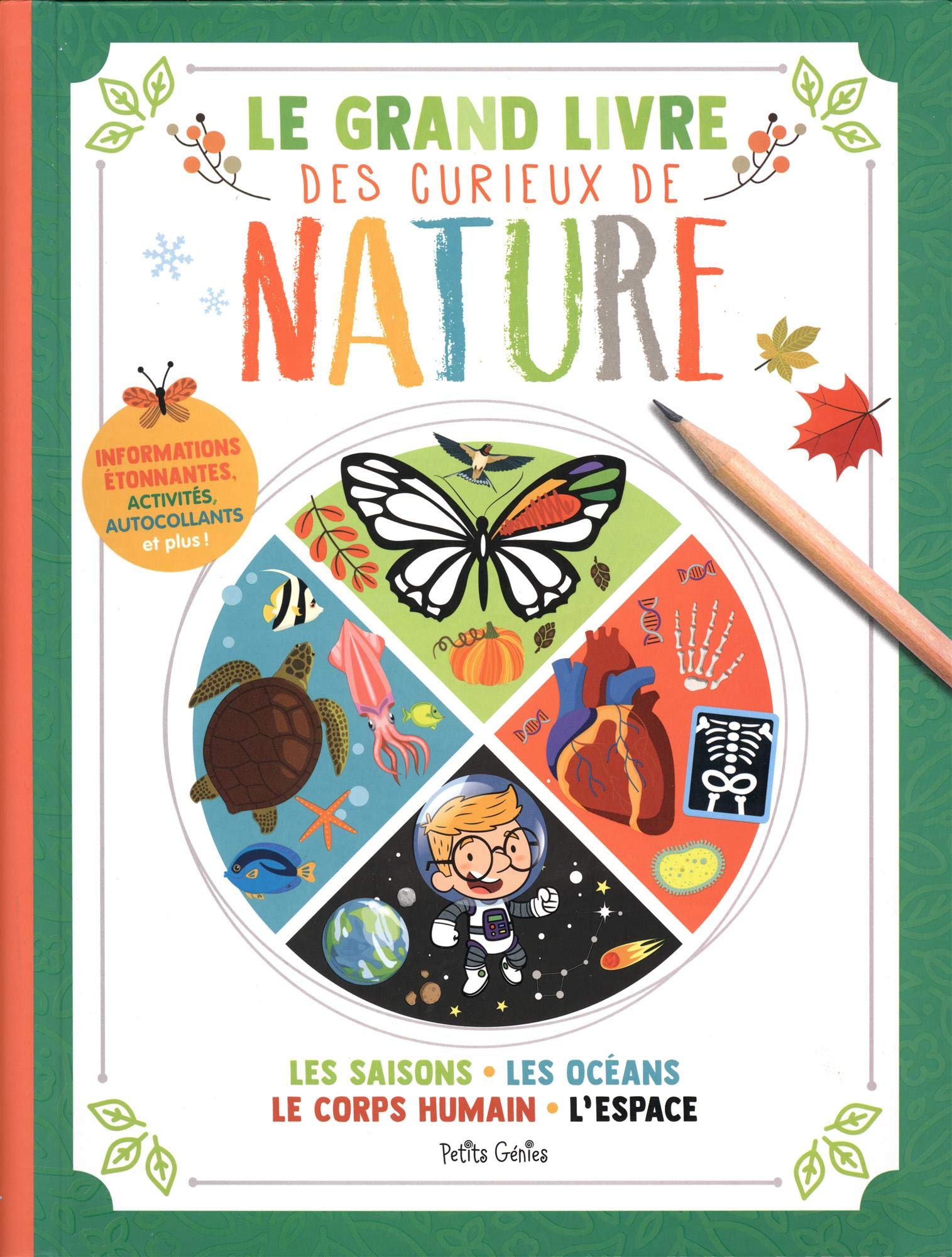 Le grand livre des curieux de nature: Les saisons - les océans - le corps humains - l'espace Non-fiction