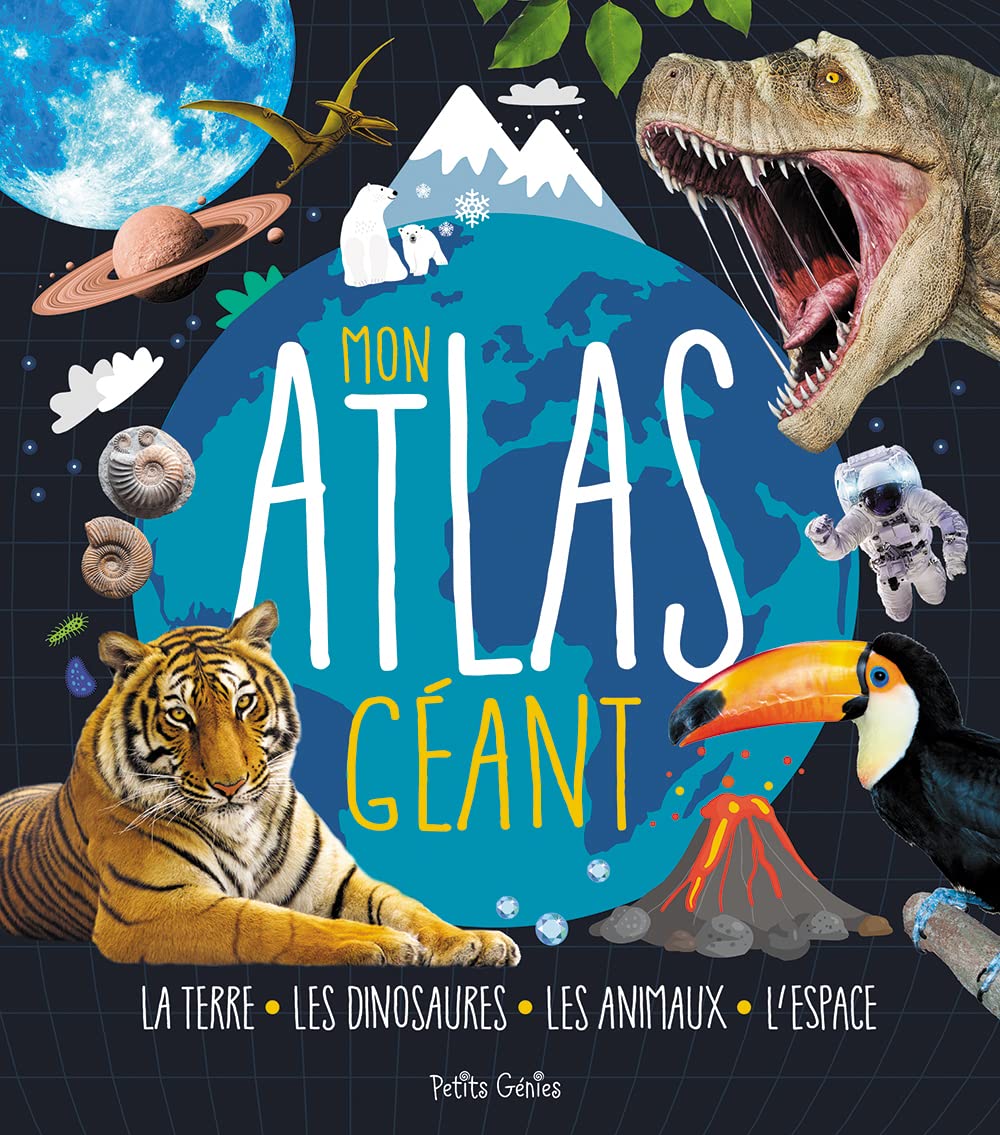 Mon atlas géant: La terre, les dinosaures, les animaux, l'espace book