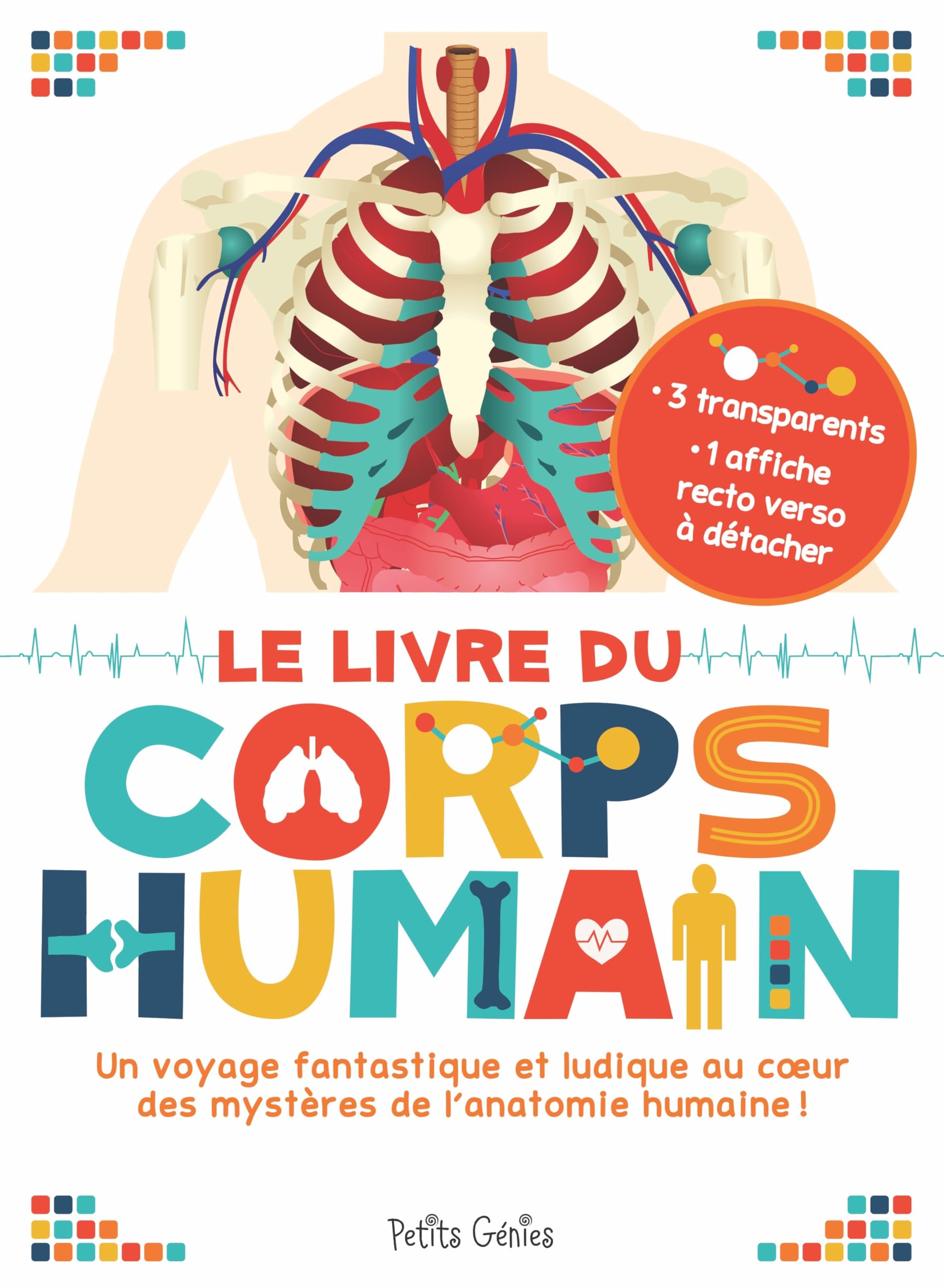 Le livre du corps humain: Un voyage fantastique et ludique au coeur des mystères de l'anatomie humaine ! Non-fiction