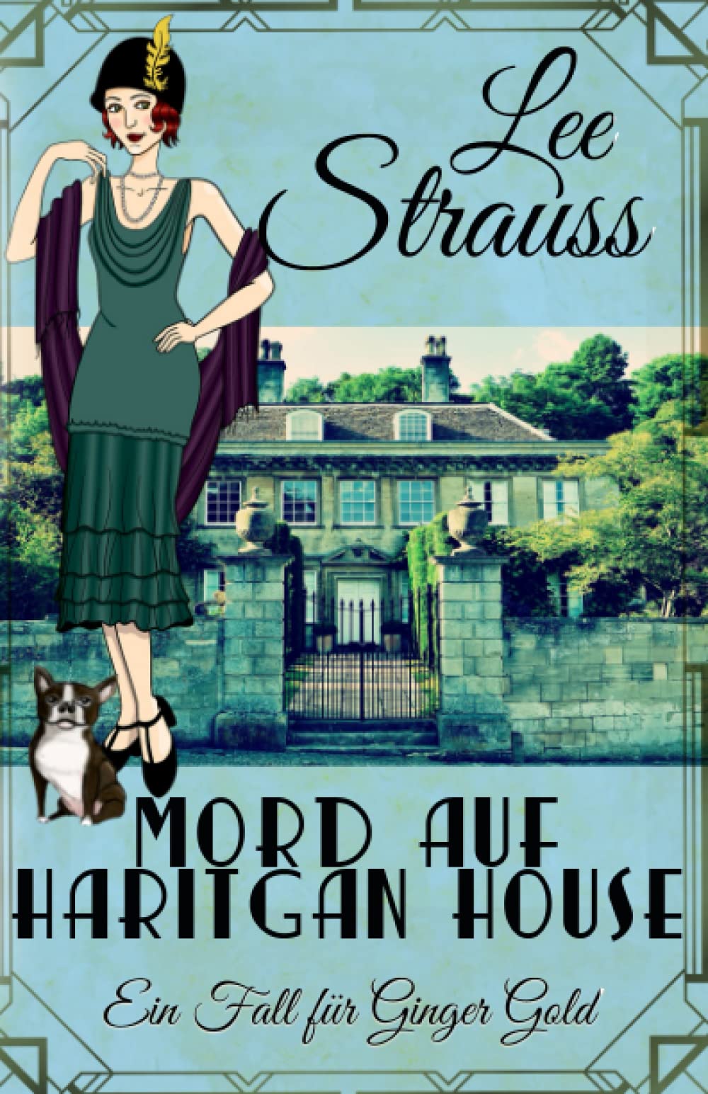 Mord auf Hartigan House: ein 1920er-Jahre Cosy-Krimi (Ein Fall für Ginger Gold, Band 2) Historical Fiction