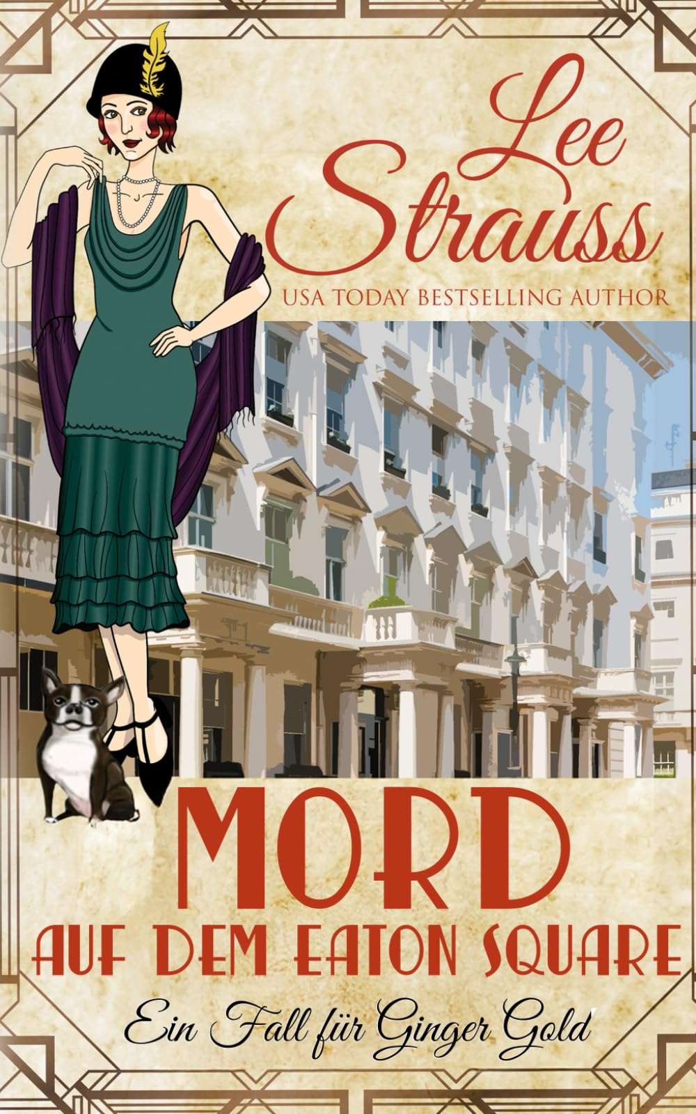 Mord auf dem Eaton Square: ein 1920er-Jahre Cosy-Krimi: ein 1920er-Jahre Cosy-Krimi (Ein Fall für Ginger Gold, Band 10) Historical Fiction