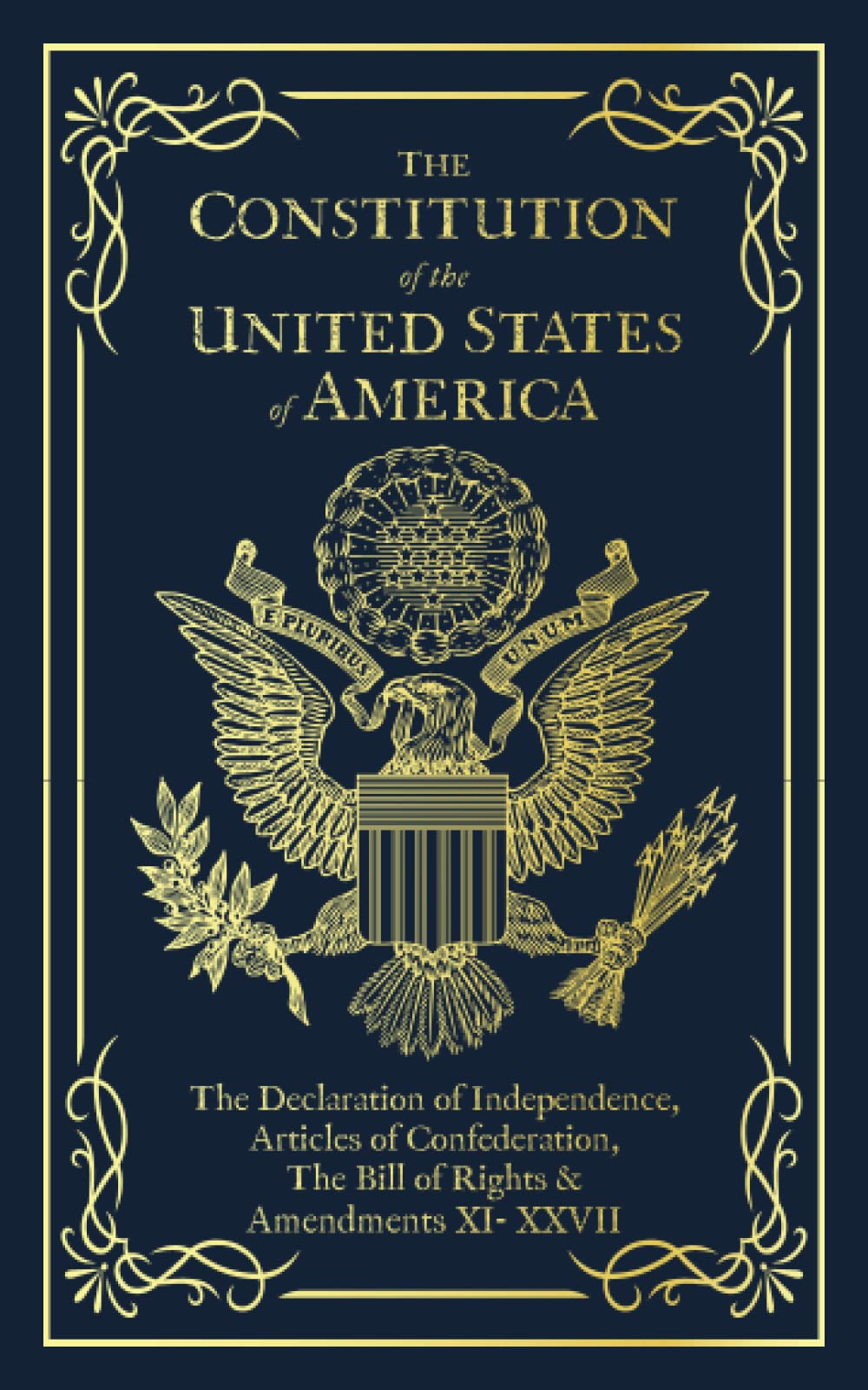 The Constitution of the United States of America: The Declaration of Independence, The Bill of Rights Law