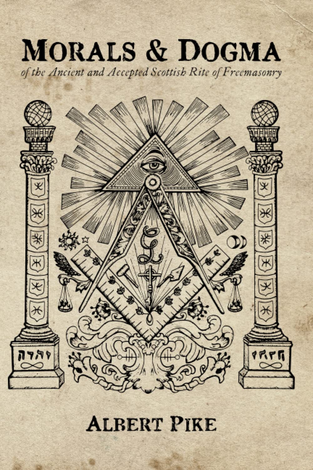 Morals and Dogma: of the Ancient and Accepted Scottish Rite of Freemasonry Social Sciences