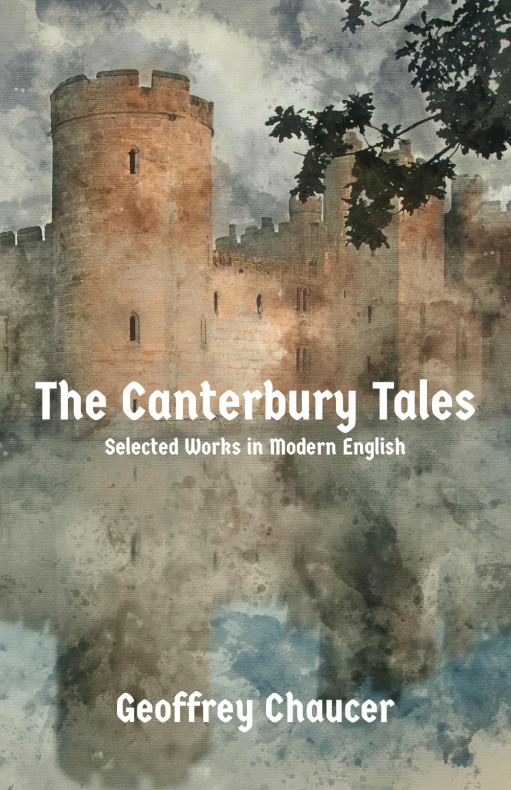 The Canterbury Tales: Selected Tales in Modern English Poetry