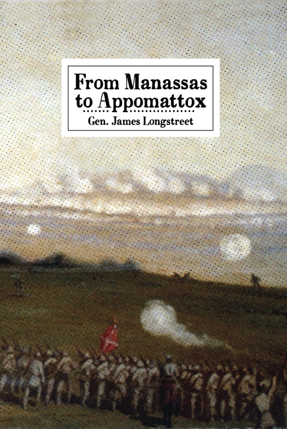From Manassas to Appomattox Politics & History