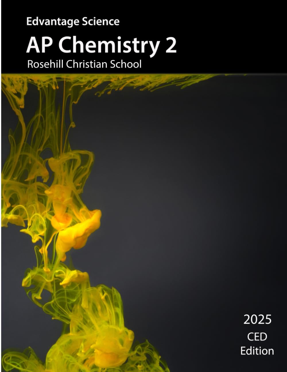 AP Chemistry 2: Rosehill Christian School Learning & Reference