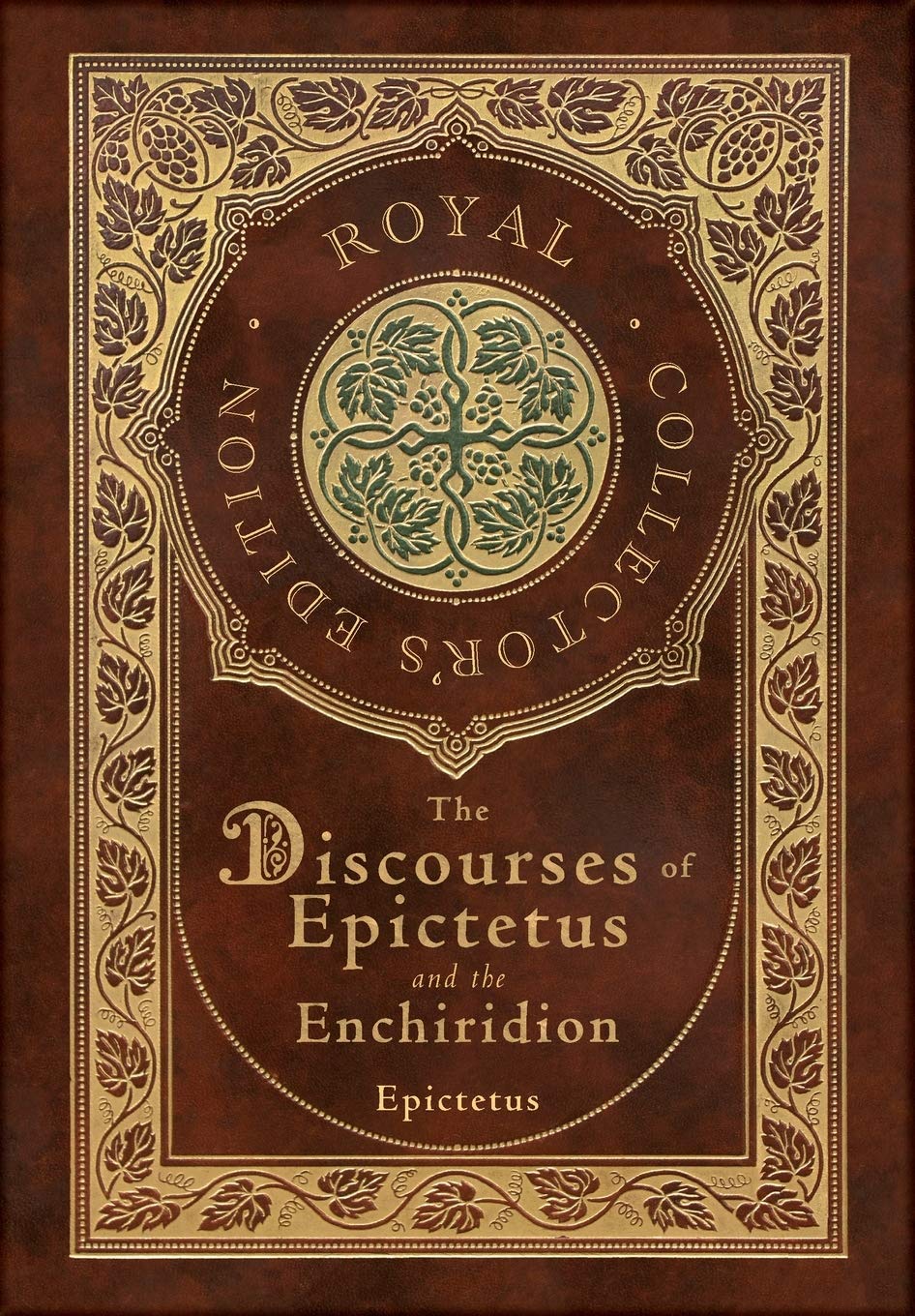The Discourses of Epictetus and the Enchiridion (Royal Collector's Edition) (Case Laminate Hardcover with Jacket) Philosophy