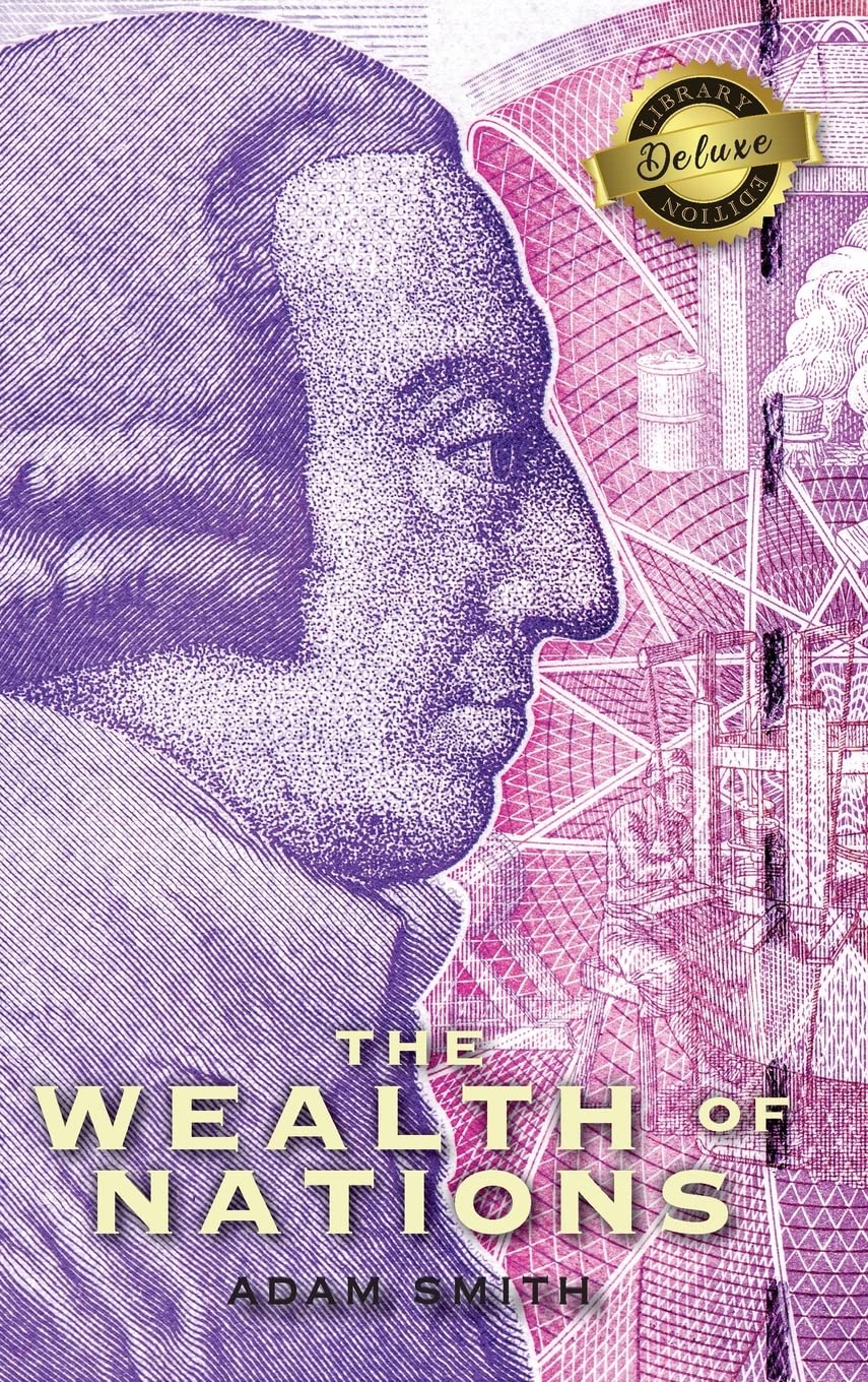 The Wealth of Nations (Complete) (Books 1-5) (Deluxe Library Edition) Law