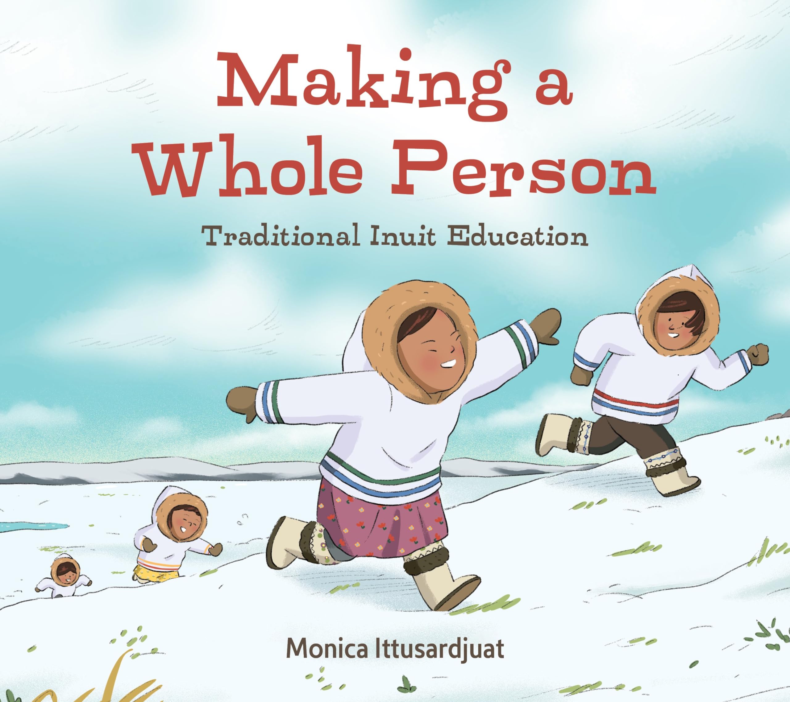 Making a Whole Person: Traditional Inuit Education Politics & History