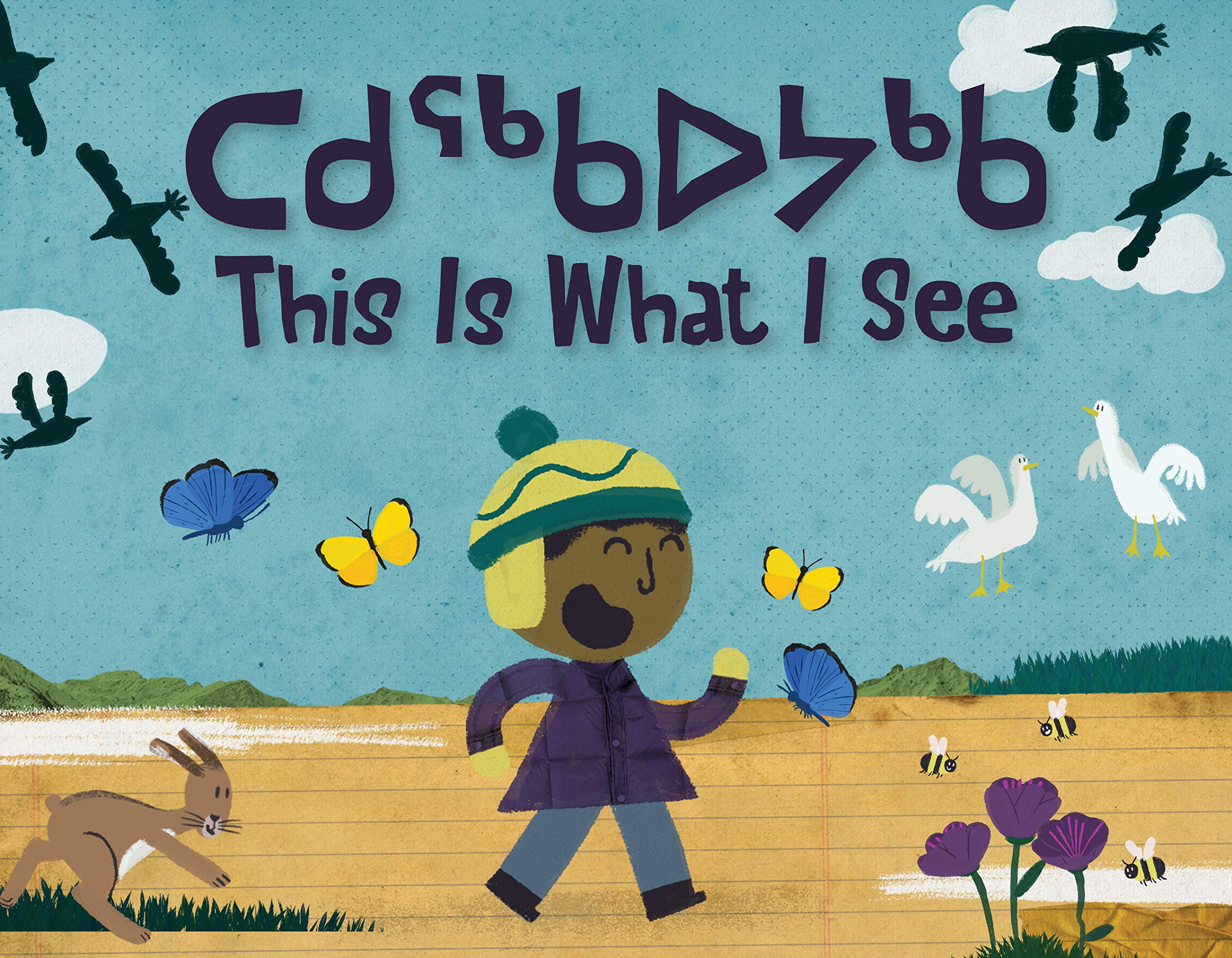 This Is What I See: Bilingual Inuktitut and English Edition (Arvaaq Junior) Non-fiction