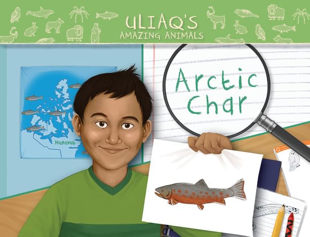 Uliaq's Amazing Animals: Arctic Char: English Edition (Nunavummi) Non-fiction